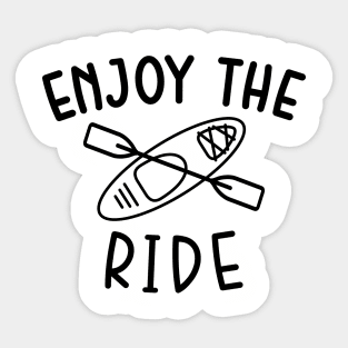 Enjoy The Ride Kayaking Camping Sticker